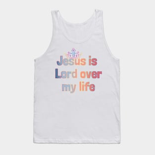 Jesus is the lord of my life design Tank Top